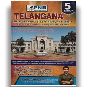 PNR Telangana History, Movement and Culture by Naveen Reddy Pailla Updated 5th Edition[English Medium]2025Ed-690-439
