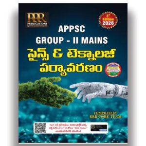 RRR APPSC Group-II Mains Science & Technology, Environment 3rd Revised Edition 2026 Telugu Medium - Complete Study Material for APPSC Group 2 Mains