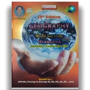 MC Reddy TGPSC GEOGRAPHY – World, India and Telangana 10th Edition By ADV Ramana Raju Sir Sept 2026Ed[English Medium]