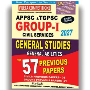 Vijeta APPSC & TGPSC Group-I Civil Services General Studies & General Abilities Top 57 Previous Papers 2026Ed[English Medium]-499-349