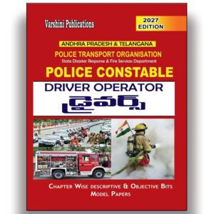 Varshini Andhra Pradesh & Telangana Police Transport Organisation Police Constable Driver Operator Chapterwise Descriptive & Objective type Bits Model Papers 2026Ed [Telugu Medium]