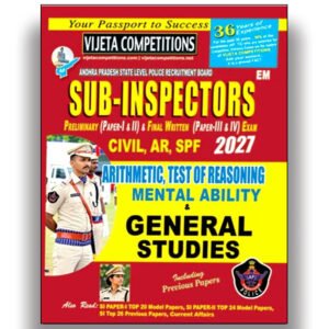 Vijeta APPSC Andhra Pradesh Sub Inspectors (Civil, AR, SPF) Preliminary & Final Written Exam Guide(Paper-I,II,III,IV)Arithmetic, Test of Reasoning, Mental Ability, and General Studies [English Medium]